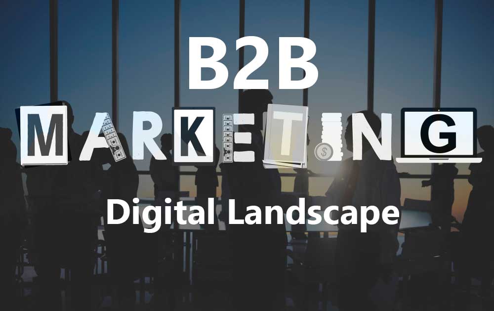 Business-to-Business Digital Landscape