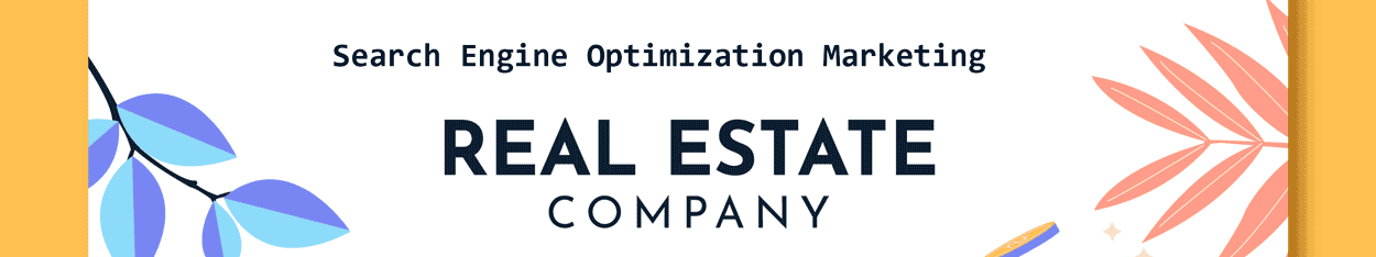 SEO for Real estate Company