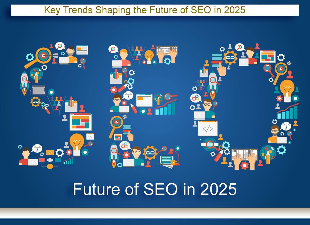 Key Trends Shaping the Future of SEO in 2025